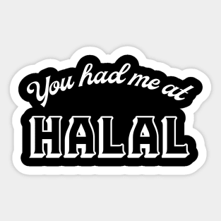 You Had Me At Halal Sticker